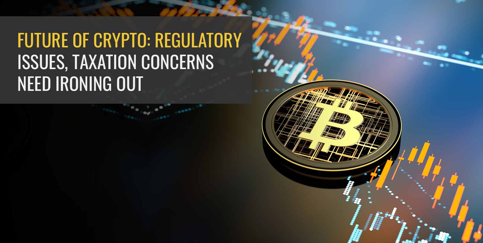 Future of crypto: Regulatory issues, taxation concern need to resolve -  Angel One