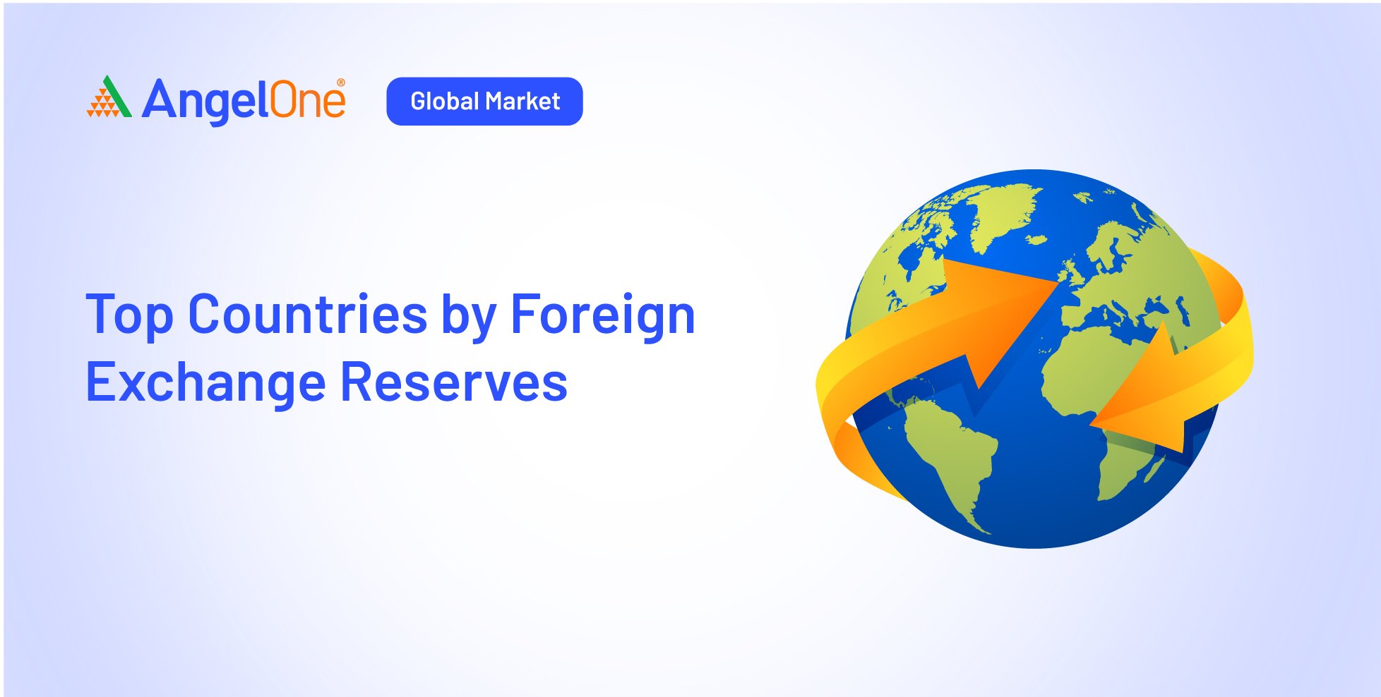 Top Countries by Foreign Exchange Reserves | Angel One